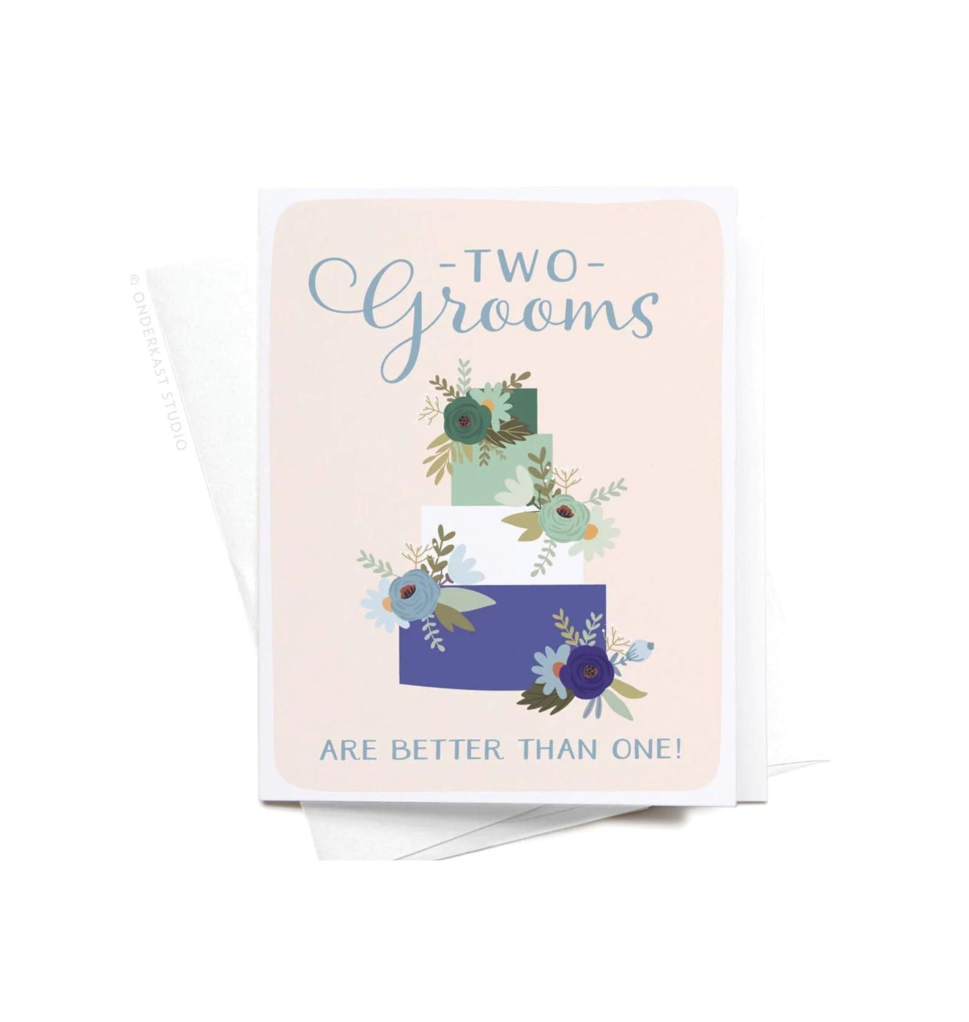 Two Grooms Are Better Than One Greeting Card