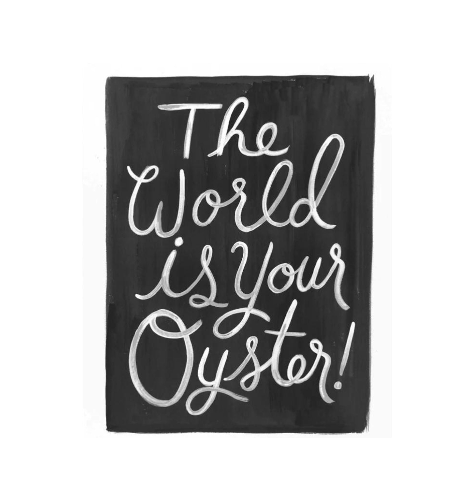 World is Your Oyster Art Print